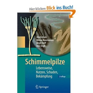 Schimmelpilze: Lebensweise, Nutzen, Schaden, Bek�mpfung  34,95 €